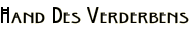 Hand Des Verderbens
