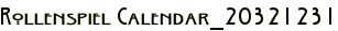 Rollenspiel Calendar_20321231