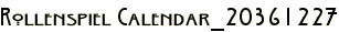 Rollenspiel Calendar_20361227