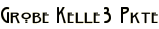 Grobe Kelle3 Pkte