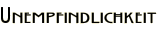 Unempfindlichkeit