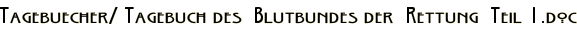 Tagebuecher/ Tagebuch des  Blutbundes der  Rettung  Teil 1.doc