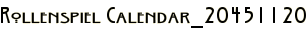 Rollenspiel Calendar_20451120