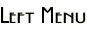 Left Menu