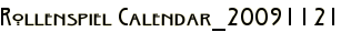 Rollenspiel Calendar_20091121