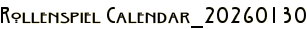 Rollenspiel Calendar_20260130