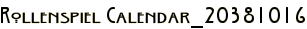 Rollenspiel Calendar_20381016