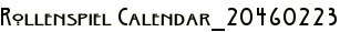 Rollenspiel Calendar_20460223