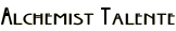 Alchemist Talente