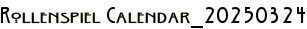 Rollenspiel Calendar_20250324