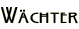 Wächter