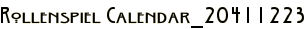 Rollenspiel Calendar_20411223