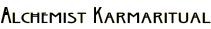 Alchemist Karmaritual