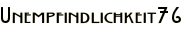 Unempfindlichkeit76