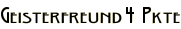 Geisterfreund4 Pkte