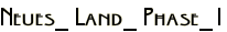 Neues_ Land_ Phase_1