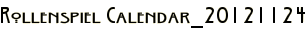 Rollenspiel Calendar_20121124