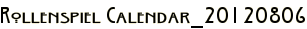 Rollenspiel Calendar_20120806