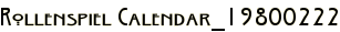 Rollenspiel Calendar_19800222