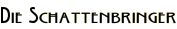 Die Schattenbringer
