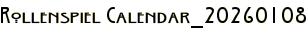 Rollenspiel Calendar_20260108