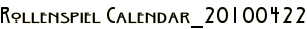 Rollenspiel Calendar_20100422