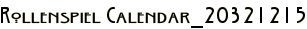 Rollenspiel Calendar_20321215