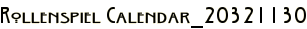 Rollenspiel Calendar_20321130