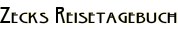 Zecks Reisetagebuch
