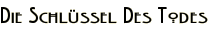 Die Schlüssel Des Todes