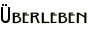 Überleben