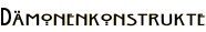 Dämonenkonstrukte
