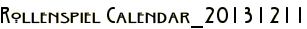 Rollenspiel Calendar_20131211