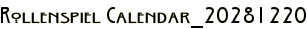 Rollenspiel Calendar_20281220