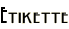 Etikette