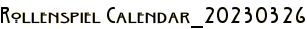 Rollenspiel Calendar_20230326