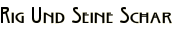 Rig Und Seine Schar