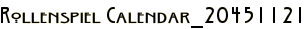 Rollenspiel Calendar_20451121
