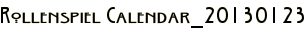 Rollenspiel Calendar_20130123