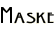 Maske