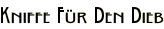 Kniffe Für Den Dieb