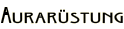 Aurarüstung