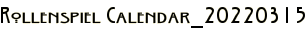 Rollenspiel Calendar_20220315