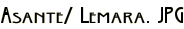 Asante/ Lemara. JPG