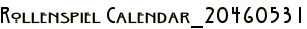 Rollenspiel Calendar_20460531