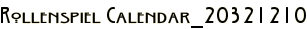Rollenspiel Calendar_20321210