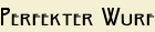 Perfekter Wurf
