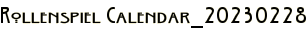 Rollenspiel Calendar_20230228