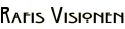Rafis Visionen