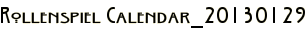 Rollenspiel Calendar_20130129